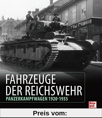 Fahrzeuge der Reichswehr: Panzerkampfwagen 1920-1935